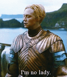 Game Of Thrones Brienne Says I'm No Lady GIF