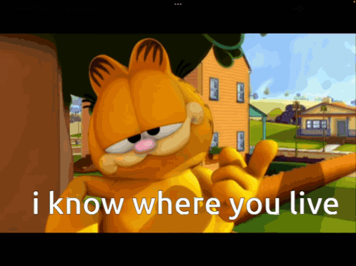 Garfield Giving A Thumbs Up With The Words " I Know Where You Live " GIF