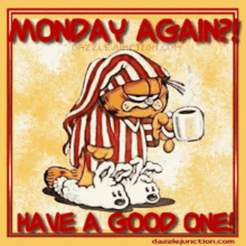 Garfield Is Holding A Cup Of Coffee And Says Monday Again GIF