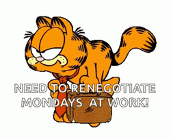 Garfield Need To Renegotiate Monday At Work GIF