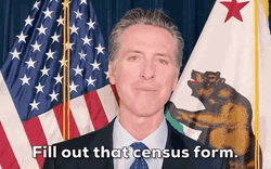 Gavin Newsom Fill Out That Census Form GIF
