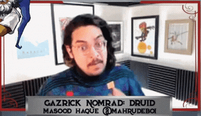 Gazrick Nomrad Druid Masood Haque GIF