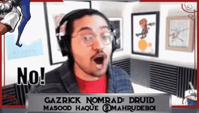 Gazrick Nomrad Druid Masood Haque Mahrudeboi GIF