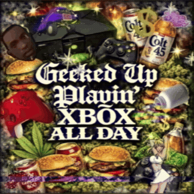 Geeked Up Playin Xbox All Day Written On A Poster GIF