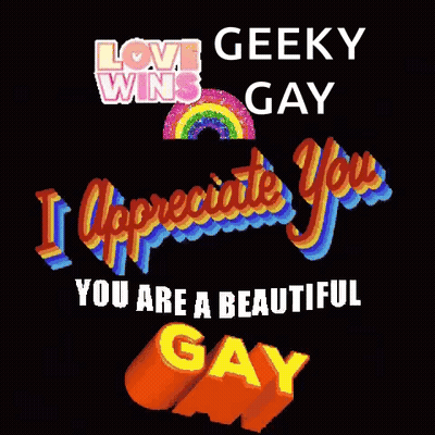 Geeky Gay Love Wins I Appreciate You You Are A Beautiful Gay GIF