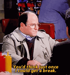 George Costanza I Could Get A Break GIF