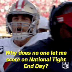 George Kittle Why Does No One Let Me Score GIF