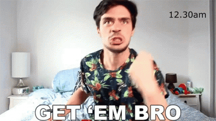 Get Em Bro GIF
