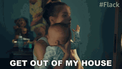 Get Out Of My House GIF