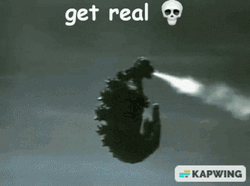 Get Real Godzilla Meme GIF