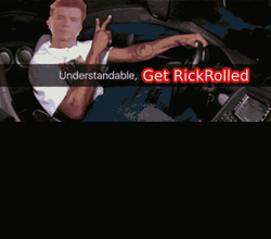 Get Rick Roll Understandable Meme