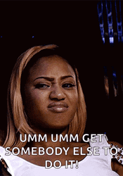 Get Somebody Else To Do It Unsure Face GIF