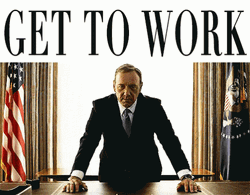 Get To Work Kevin Spacey House Of Cards GIF