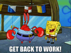Get To Work Mr Krabs SpongeBob Laughing GIF