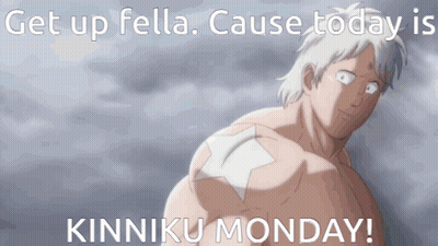 Get Up Fella Kinniku Monday Poster GIF