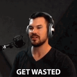 Get Wasted Get Drunk GIF