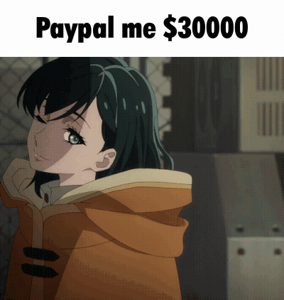 Girl Asking For PayPal $30000 GIF