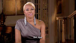 Girl Bye Nene Leakes GIF