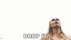 Girl Drop It