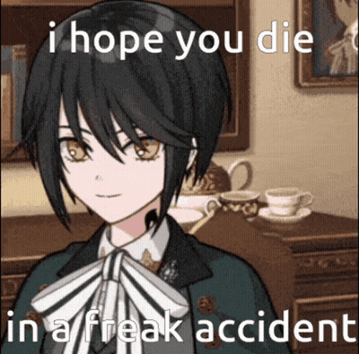 Girl I Hope You Die In A Freak Accident GIF