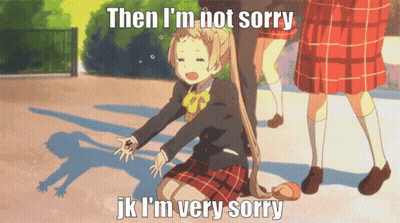 Girl In School Uniform Kneeling Saying Then I'm Not Sorry GIF