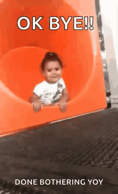 Girl Orange Slide Ok Bye Done Bothering Yoy GIF