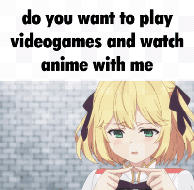 Girl Saying Do You Want To Play Video Games And Watch Anime GIF