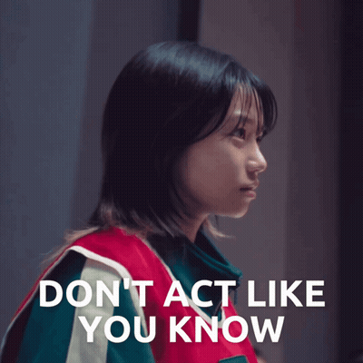 Girl Saying Don't Act Like You Know GIF