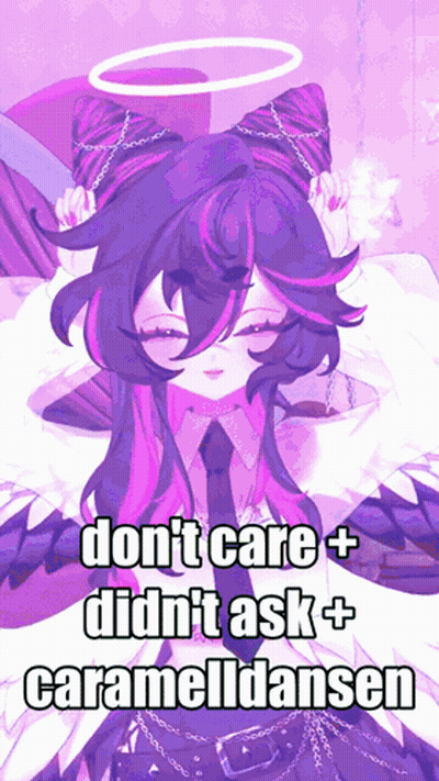 Girl Saying Don't Care Didn't Ask Caramelldansen