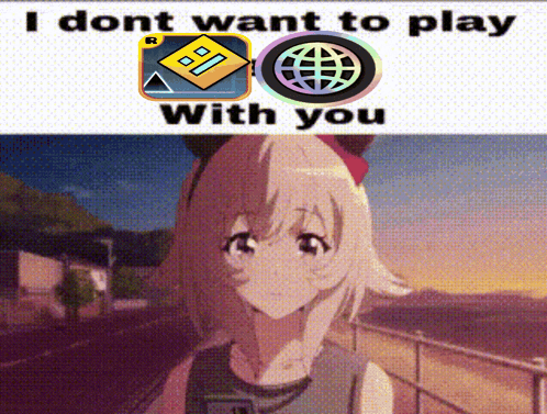 Girl Saying I Dont Want To Play With You