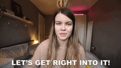 Girl Saying Lets Get It Right Into It GIF