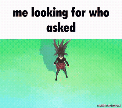 Girl Saying Me Looking For Who Asked GIF