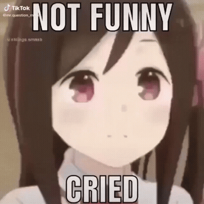 Girl Saying Not Funny Cried GIF