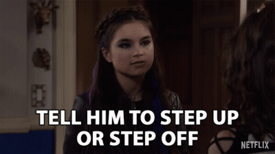 Girl Saying Tell Him To Step Up Or Step Off Netflix Ad GIF