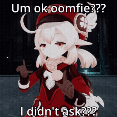 Girl Saying Um Ok Oomfie I Didn't Ask GIF