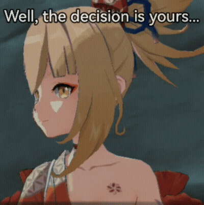 Girl Saying Well The Decision Is Yours GIF
