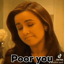 Girl Says Poor You GIF