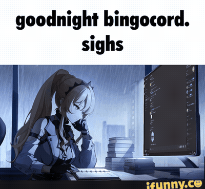 Girl Sitting At Computer Saying Goodnight Bingocord Sighs GIF