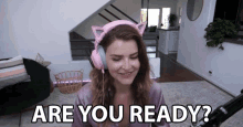 Girl Streamer Saying Are You Ready GIF
