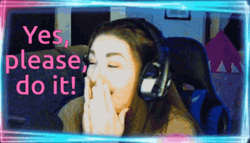 Girl Streamer Yes Please Do It GIF