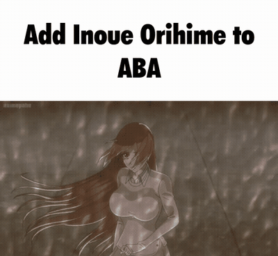 Girl With Add Inoue Orihime To Aba GIF