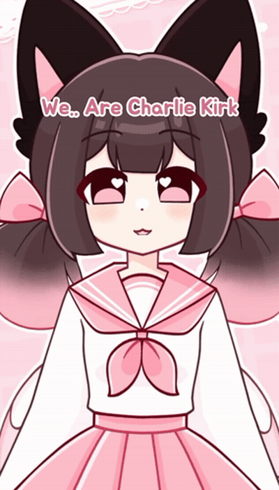 Girl With Cat Ear Saying We Are Charlie Kirk GIF