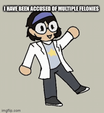 Girl With Glasses and White Coat Says I Have Been Accused of Multiple Felonies