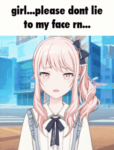 Girl With Pink Hair Saying Girl Please Dont Lie To My Face Rn GIF