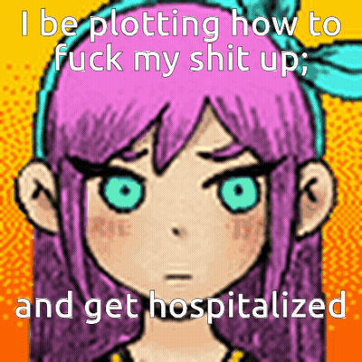 Girl With Purple Hair Plotting How To Fuck My Shit Up And Get Hospital GIF