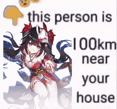 Girl With This Person Is 100Km Near Your House GIF