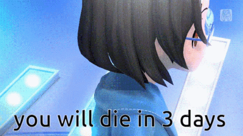 Girl With You Will Die In 3 Days GIF