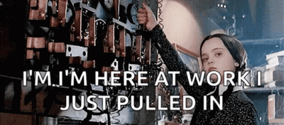 Girl Working On Machine Saying I'm Here At Work Just Pulled In GIF