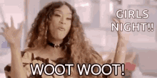 Girls Night Woot Woot GIF