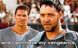 Gladiator Maximus Russel Crow Will Have Vengeance GIF